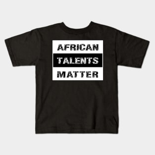 AFRICAN TALENTS MATTER by AfreeKA - 2 Kids T-Shirt